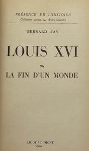 Louis XVI ou la fin d'un monde.