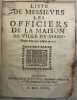 Liste de Messieurs les officiers de la maison de ville du Mans. depuis l'an 1474 jusques en 1732. [LE MANS]. 