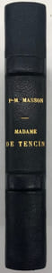 Une vie de femme au XVIIIème siècle. Madame de Tencin (1682-1749).