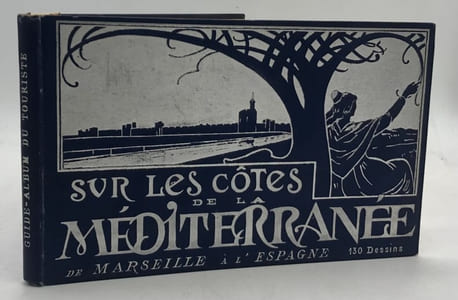Guide-album du touriste. Vingt jours sur les côtes de la Méditerranée. I. De Marseille à l'Espagne. 130 dessins d'après nature. - II. De Marseille à l'Italie. 160 dessins d'après nature