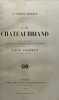 M. de Chateaubriand.. Sa vie, ses écrits, son influence littéraire et politique sur son temps. VILLEMAIN (Abel-François)