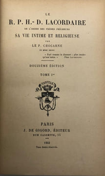 Le R.P. H.-D. Lacordaire, de l'Ordre des Frères Prêcheurs. Sa vie intime et religieuse. Douzième édition. CHOCARNE (Bernard).