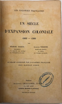Les Colonies françaises. Un siècle d'expansion coloniale. 1800-1900. Nouvelle édition. DUBOIS (Marcel), TERRIER (Auguste).