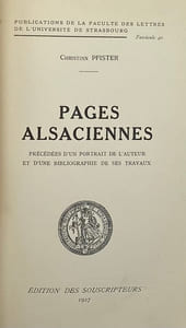 Pages alsaciennes. Précédées d'un portrait de l'auteur et d'une bibliographie de ses travaux