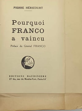 Pourquoi Franco a vaincu. Préface du Général Franco. HERICOURT (Pierre).
