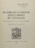 Histoire de la paroisse Saint-Lambert de Vaugirard.. Lettre d'introduction de S.E. le cardinal Verdier. REBUFAT (Jean)