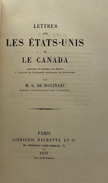 Lettres sur les États-Unis et le Canada. adressées au Journal des débats, à l'occasion de l'Exposition universelle de Philadelphie. MOLINARI (Gustave ...