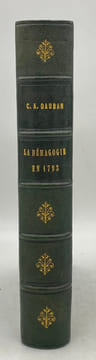 La Démagogie en 1793 à Paris. ou histoire, jour par jour, de l'année 1793, accompagnée de documents contemporains rares ou inédits recueillis, mis en ...