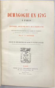La Démagogie en 1793 à Paris. ou histoire, jour par jour, de l'année 1793, accompagnée de documents contemporains rares ou inédits recueillis, mis en ordre et commentés