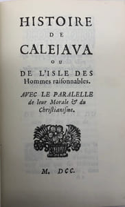 Histoire de Calejava ou de l'Isle des hommes raisonnables. Avec le parallèle de leur morale & du christianisme