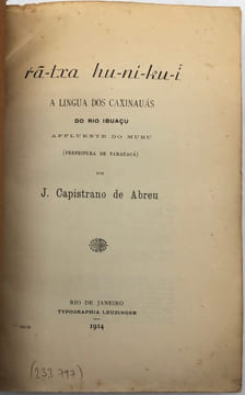 Ra-txa hu-ni-ku-i. A Lingua dos Caxinauas do Rio Ibuaçu. affluente do Muru (prefeitura de Tarauaca). Grammatic a, textos e vocabulario Caxinauas. ...
