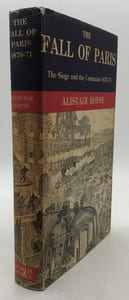 The Fall of Paris. The siege and the Commune, 1870-71