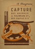 Capture des animaux à fourrure et des rapaces.. CHAIGNEAU (André).