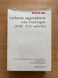 Crises agraires en Europe. (XIIIe-XXe siècle). Traduit de la 2e édition allemande, revue et augmentée
