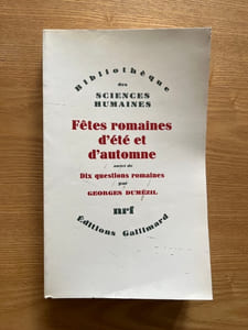 Fêtes romaines d'été et d'automne. suivi de Dix questions romaines