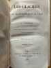 Les Glaciers et les transformations de l'eau.. Suivis d'une conférence sur le même sujet par M. Helmholtz, avec la réponse de M. Tyndall. Troisième ...