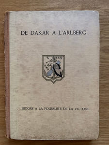 De Dakar à L'Arlberg. .. Bigors à la poursuite de la victoire