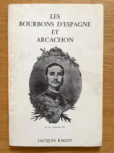 Les Bourbons d'Espagne et Arcachon.