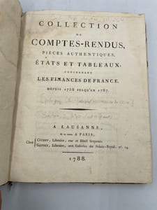 Collection de comptes-rendus, pièces authentiques, états et tableaux, concernant les finances de France. depuis 1758 jusqu'en 1787