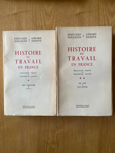 Histoire du travail en France. Mouvement ouvrier et législation sociale
