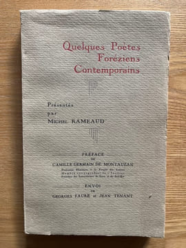 Quelques poètes foréziens contemporains. Présentées par Michel Rameaud. Préface de Camille Germain de Montauzan. [FOREZ] 