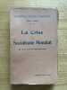 La Crise du socialisme mondial.. De la IIe &agrave; la IIIe Internationale. LOUIS (Paul).