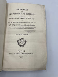 Mémoires sur l'expédition de Quiberon. précédés d'une notice sur l'Emigration de 1791, et sur les trois campagnes des années 1792, 1793, 1794. Deuxième édition