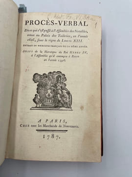 Procès-verbal de ce qui s'est passé à l'assemblée des notables. tenue au Palais des Tuileries, en l'année 1626, sous le règne de Louis XIII. Extrait ...