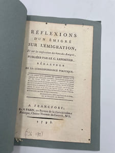 Réflexions d'un émigré sur l'émigration. et sur la confiscation des biens des émigrés, publiées par le C. Lefortier, rédacteur de la Correspondance politique