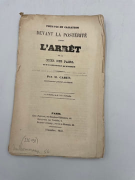Pourvoi en cassation devant la postérité contre l'arrêt de la Cour des Pairs sur l'attentat Quenisset.. CABET (Etienne).