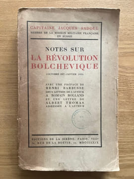 Notes sur la Révolution bolchévique (octobre 1917 - janvier 1919). Avec une préface de Henri Barbusse, deux lettres de l'auteur à Romain Rolland et ...