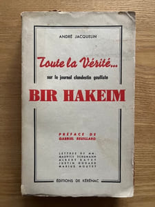 Au service de de Gaulle, de Libertés et de la République. Sur la foi du serment. Quatre ans de Résistance à l'intérieur ou toute la vérité sur le journal clandestin gaulliste Bir Hakeim. (Avec la publication de l'ensemble des articles publiés au cours de la clandestinité et la reproduction de trois numéros du journal en planches hors-texte). Préface de Gabriel Reuillard (..)