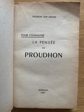 Pour connaître la pensée de Proudhon.. GUY-GRAND (Georges).