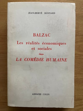 Balzac. Les réalités économiques et sociales dans la Comédie Humaine.. DONNARD (J.-H.)