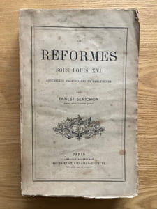 Les Réformes sous Louis XVI. Assemblées provinciales et parlements