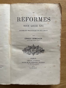 Les Réformes sous Louis XVI. Assemblées provinciales et parlements