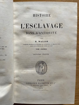 Histoire de l'esclavage dans l'antiquité. Deuxième édition. WALLON (Henri).