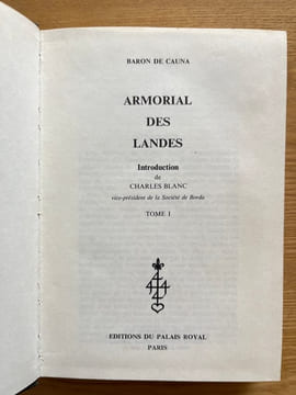 Armorial des Landes. Introduction de Charles Blanc. CAUNA (Baron de).