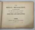 The Royal menagerie. a collection of the best caricatures which have appeared in Paris since the late revolution. [R&Eacute;VOLUTION DE 1830]. 