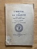 L' Hôpital de La Charité.. Son passé évoqué par quelques images. Avec la collaboration de MM. Dr H. Flurin et M. Ivan Gaussen. RAMADIER (Jacques)