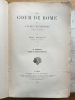 La Cour de Rome et l'esprit de réforme avant Luther.. ROCQUAIN (Félix).