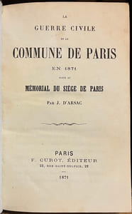 La Guerre civile et la Commune de Paris en 1871. Suite au Mémorial du siège de Paris