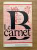 Le Carnet B.. Les pouvoirs publics et l'antimilitarisme avant la guerre de 1914. BECKER (Jean-Jacques).
