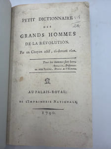 Petit dictionnaire des grands hommes de la Révolution. par un citoyen actif, ci-devant rien