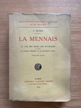 La Mennais. Sa vie, ses idées, ses ouvrages. D'après les sources imprimées et les documents inédits. DUINE (François).
