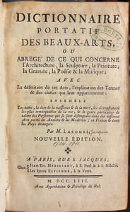 Dictionnaire portatif des beaux-arts. ou Abrégé de ce qui concerne l'architecture, la sculpture, la peinture, la gravure, la poésie & la musique ; avec la définition de ces arts, l'explication des termes & des choses qui leur appartiennent : ensemble les noms, la date de la naissance & de la mort, les circonstances les plus remarquables de la vie, & le genre particulier de talent des personnes qui se sont distinguées dans ces différens arts parmi les Anciens & les Modernes ; en France & dans les pays étrangers. Nouvelle édition