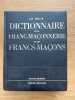 Dictionnaire de la franc-ma&ccedil;onnerie et des francs-ma&ccedil;ons.. MELLOR (Alec).