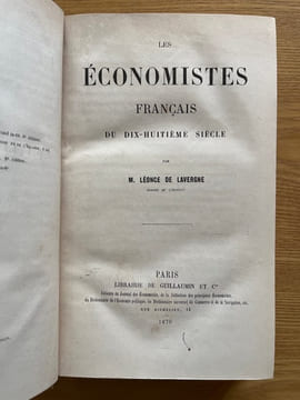 Les Economistes français du dix-huitième siècle.. LAVERGNE (Léonce de).
