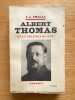 Albert Thomas et la cr&eacute;ation du B. I. T.. PHELAN (Edward Joseph)