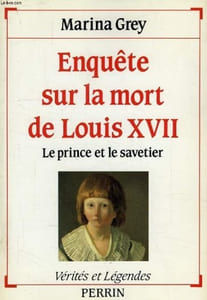 Enquête sur la mort de Louis XVII le prince et le savetier.